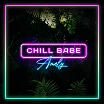 Amely - Chill Babe