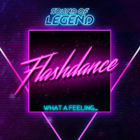 Sound of Legend - What a Feeling...Flashdance (Radio Edit)