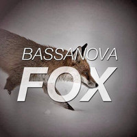Bassanova - Fox