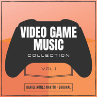 Daniel Núñez Martín - VIDEO GAME MUSIC Collection Vol. 1