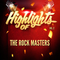 The Rock Masters - Highlights of The Rock Masters, Vol. 2