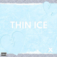 X - Thin Ice (Explicit)