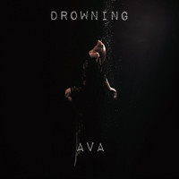Ava - Drowning (Explicit)