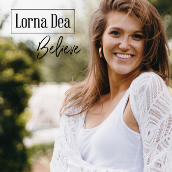 Lorna Dea - Believe
