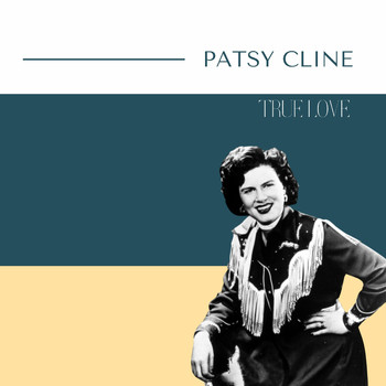 Patsy Cline - Patsy Cline - True Love