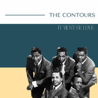 The Contours - The Contours - It Must Be Love