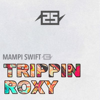 Mampi Swift - 25 years of Charge - Trippin / ROXY