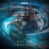 Xylym - Maelstrom EP