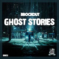 Brockout - Ghost Stories