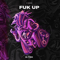 D-Tek - Fuk Up