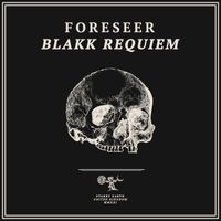 Foreseer - Blakk Requiem