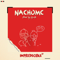 NACHO MC and KJU FX - Impredecible (Explicit)