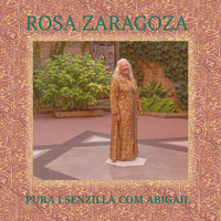 Rosa Zaragoza - Pura i Senzilla com Abigail