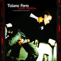 Tiziano Ferro - Rosso Relativo (Anniversary Edition)