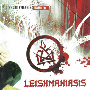 Leishmaniasis - Whore Smashing Hammer (Explicit)