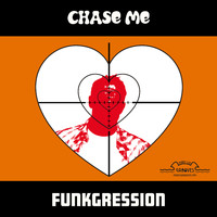 Funkgression - Chase Me