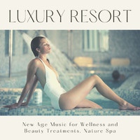 Liquid Blue - Luxury Resort: New Age Music for Wellness and Beauty Treatments, Nature Spa