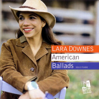 Lara Downes - American Ballads