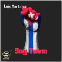 Luis Martinez - Soy Taino