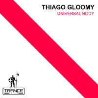 Thiago Gloomy - Universal Body