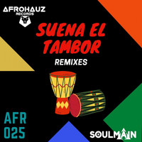 Soulmain - Suena el Tambor (Remixes [Explicit])