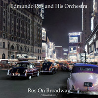 Edmundo Ros and His Orchestra - Ros On Broadway (Remastered 2021)