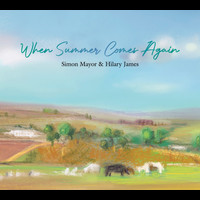 Simon Mayor and Hilary James - When Summer Comes Again