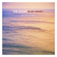 Wataru Kamei - The Ocean In My Heart
