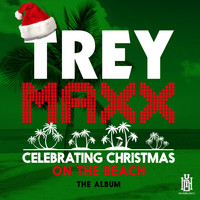 Trey Maxx - Celebrating Christmas on the Beach