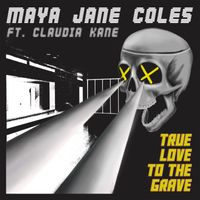 Maya Jane Coles - True Love to the Grave (feat. Claudia Kane)