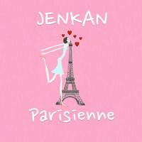 Jenkan - Parisienne