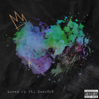 Kings - Loved Up (Explicit)