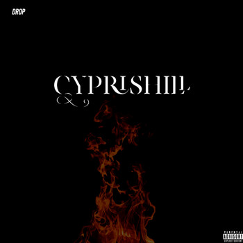 DROP - CyprisHill (Explicit)