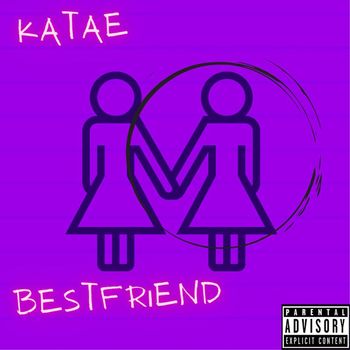 Katae - BestFriend (Explicit)