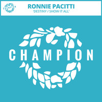 Ronnie Pacitti - Destiny / Show It All