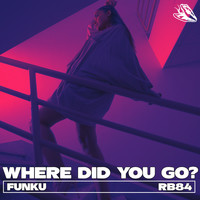 FunkU - Where Did You Go?