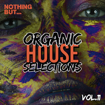 Various Artists - Nothing But... Organic House Selections, Vol. 11