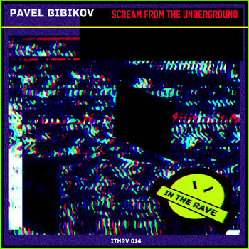 Pavel Bibikov - Scream From The Underground