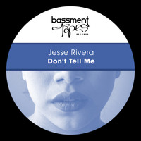Jesse Rivera - Don't Tell Me
