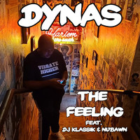 Dynas - The Feeling (feat. DJ Klassik & Nubawn) (Explicit)
