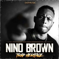 Nino Brown - Trap Héritage (Explicit)