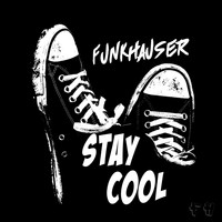Funkhauser - Stay Cool