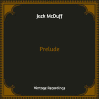 Jack McDuff - Prelude (Hq Remastered)