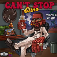 Dino - Can't Stop (Explicit)