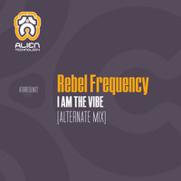 Rebel Frequency - I Am The Vibe