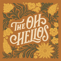 The Oh Hellos - Hello My Old Heart (Ten Year Anniversary)
