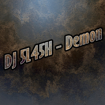 DJ 5L45H - Demon