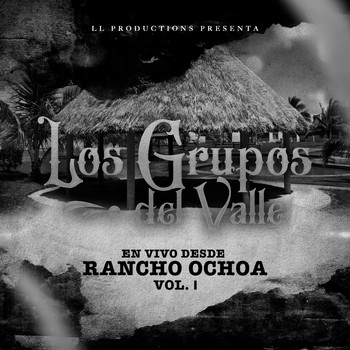 Various Artists - Los Grupos Del Valle, En Vivo Desde Rancho Ochoa Vol. 1