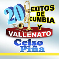 Celso Piña - 20 Exitos De Cumbias Y Vallenato
