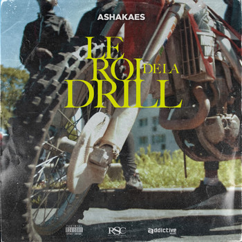 Ashakaes - Le roi de la drill (Explicit)